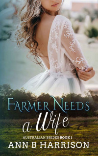 Ann B. Harrison — Farmer Needs A Wife
