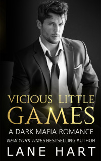 Lane Hart — Vicious Little Games: A Dark Mafia Romance (Sin City Mafia Book 3)