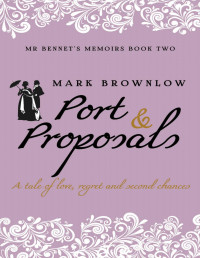 Mark Brownlow — Port and Proposals: A tale of love, regret and second chances