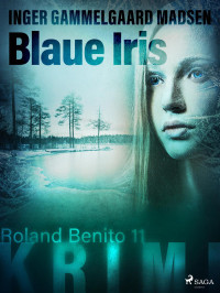 Inger Gammelgaard Madsen — Blaue Iris - Roland Benito-Krimi 11