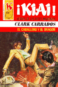 Clark Carrados — El caballero y el dragón