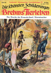 Autoren, div. [Autoren, div.] — Brehms 20 - Der Drache der Komodo-Insel - Sturmtaucher
