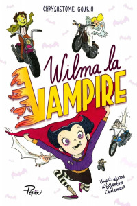 Chrysostome Gourio — Wilma la Vampire