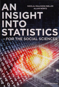 Nikolaj Malchow-Møller; Allan Würtz — Insight into Statistics: For the Social Sciences