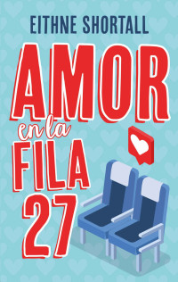 Eithne Shorthall — Amor en la fila 27