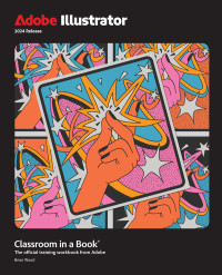 Brian Wood — Adobe Illustrator Classroom in a Book® 2024 Release (for duc minh)