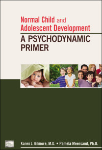 Karen J. Gilmore, Pamela Meersand — Normal Child and Adolescent Development