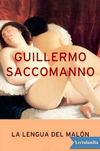 Guillermo Saccomanno — La lengua del malón