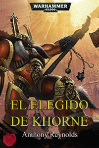 Anthony Reynolds — El Elegido de Khorne