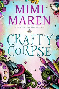 Mimi Maren — Crafty Corpse (Sandy Shores Cozy Mystery 3)