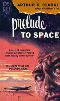 Arthur C. Clarke  — Prelude to Space