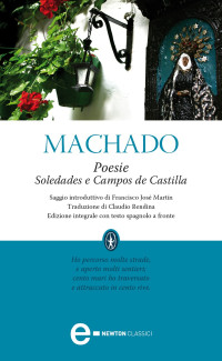 Antonio Machado — Poesie. Soledades e Campos de Castilla