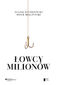 Leszek Kostrzewski & Piotr Miączyński — Łowcy milionów. Dekalog przedsiębiorcy