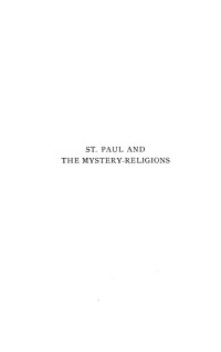 Kennedy, H. A. A. (Harry Angus Alexander), 1866-1934 — St. Paul and the mystery religions