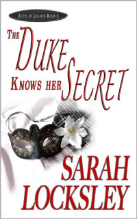 Sarah Locksley — The Duke Knows her Secret