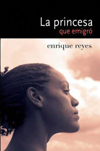 Enrique Reyes — La princesa que emigró