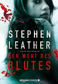 Leather, Stephen — Der Wert des Blutes