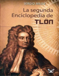 Sergio Meier Frei — La Segunda Enciclopedia De Tlön