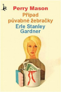 Gardner Erle Stanley — Případ půvabné žebračky