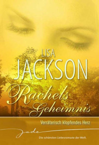 Lisa, Jackson — Rachels Geheimnis: Verräterisch klopfendes Herz (German Edition)