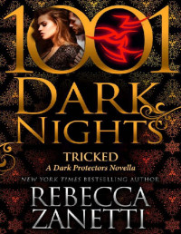 Rebecca Zanetti [Zanetti, Rebecca] — Tricked: A Dark Protectors Novella