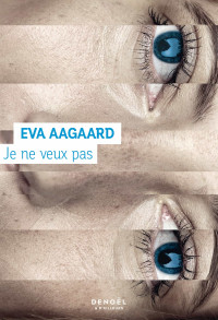 Eva Aagaard & Eva Aagaard — Je ne veux pas