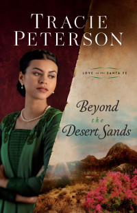 Tracie Peterson — Beyond the Desert Sands