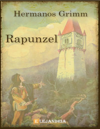 Hermanos Grimm — Rapunzel