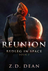 Z.D. Dean — Reunion (Redleg in Space. Book 3)