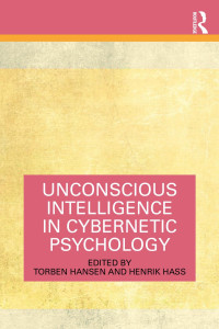 Torben Hansen & Henrik Hass — Unconscious Intelligence in Cybernetic Psychology