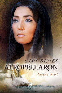 Susana Biset — Y los dioses atropellaron