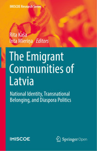 Rita Kaša & Inta Mieriņa — The Emigrant Communities of Latvia