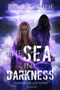 J. A. Ironside — The Sea in Darkness