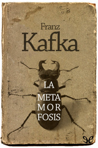 Franz Kafka — La metamorfosis