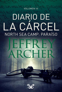 Jeffrey Archer — North Sea Camp: Paraíso