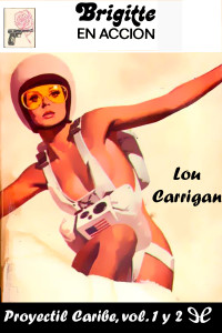 Lou Carrigan — Proyectil Caribe, vol. 1 y 2