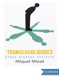 Miquel Missé Sánchez — TRANSEXUALIDADES. OTRAS MIRADAS POSIBLES