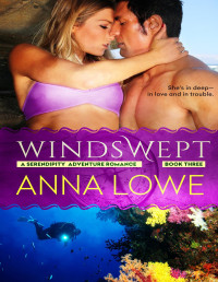 Lowe, Anna — Windswept (Serendipity Adventure Romance Book 3)