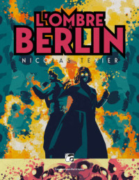 Nicolas Texier — L'Ombre à Berlin