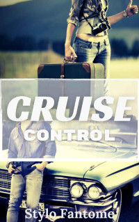 Stylo Fantome — Cruise Control