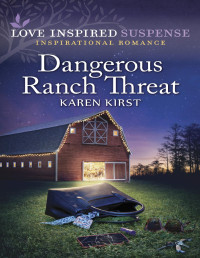 Karen Kirst — Dangerous Ranch Threat