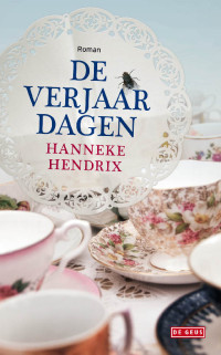 Hanneke Hendrix — De verjaardagen