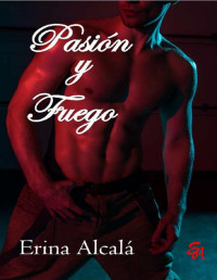 Erina Alcalá — Pasión y Fuego