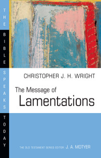 Wright, Christopher J. H. — The Message of Lamentations