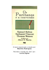 Samuel Bolton, Nathaniel Vincent e Thomas Watson — Os Puritanos e a Conversão