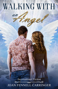 Joan Fennell Carringer — Walking With An Angel (Angel Jack 01)