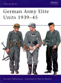 Gordon Williamson — German Army Elite Units 1939–45