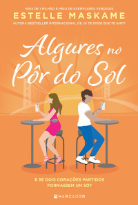 Estelle Maskame — Algures no Pôr do Sol