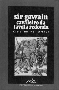 Sir Gawain - Cavaleiro da Távola Redonda — Anônimo