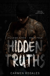 Carmen Rosales — Hidden Truths: Hillside Kings, Book 4